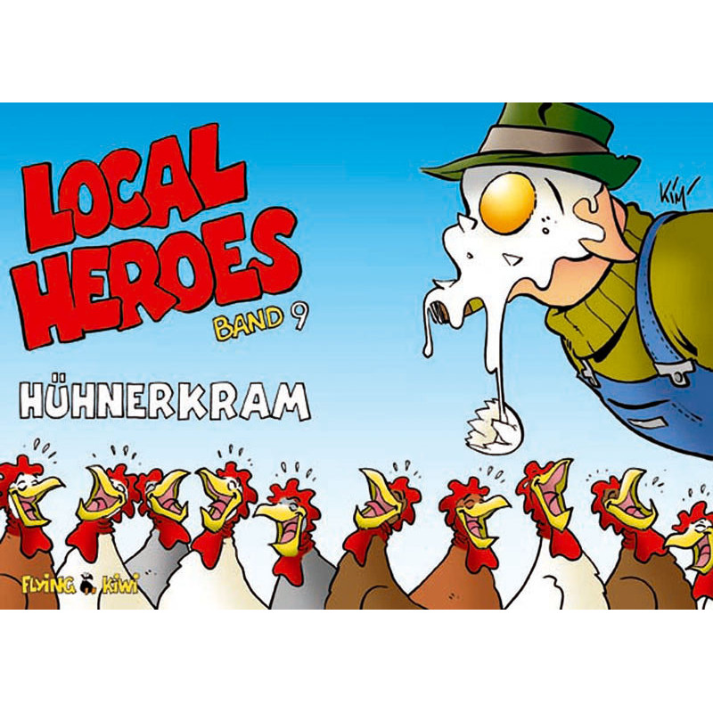 Local Heroes 9: Hühnerkram