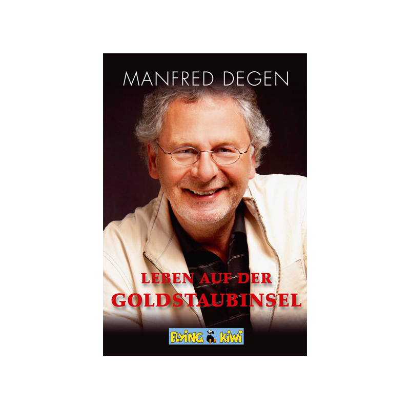 Manfred Degen: Leben auf der Goldstaubinsel
